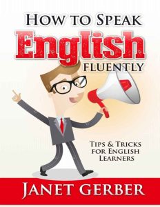 HOW TO SPEAK ENGLSH FLUENTLY