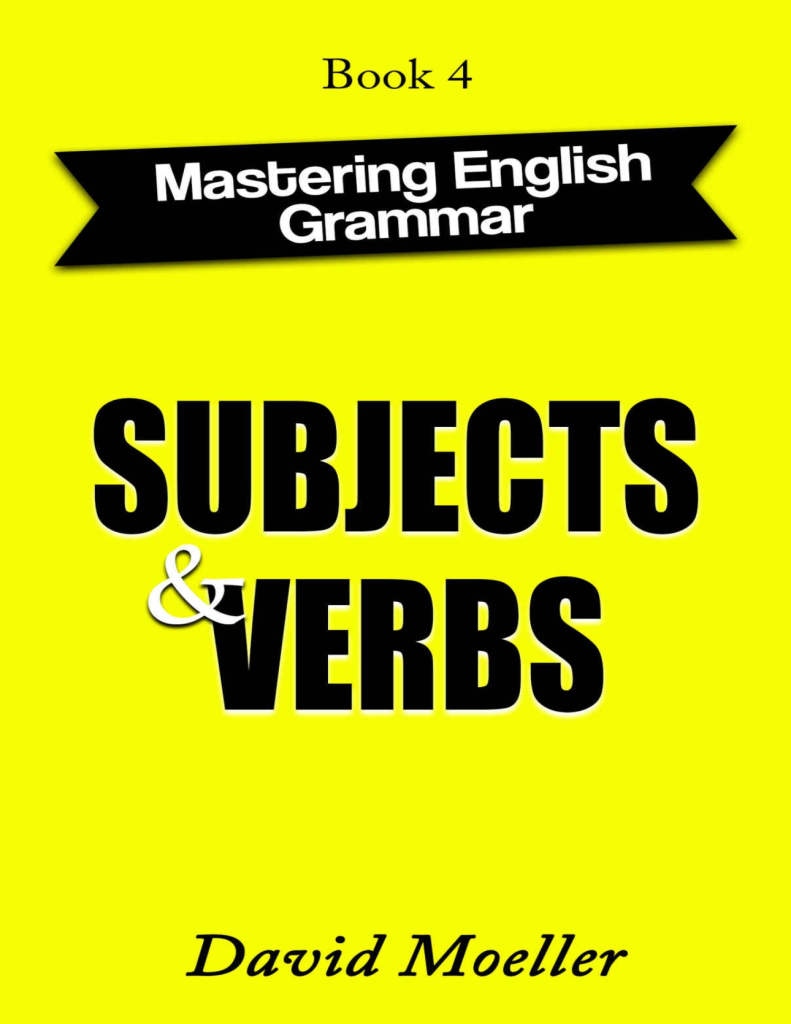 Subjects and Verbs (Mastering English Grammar)