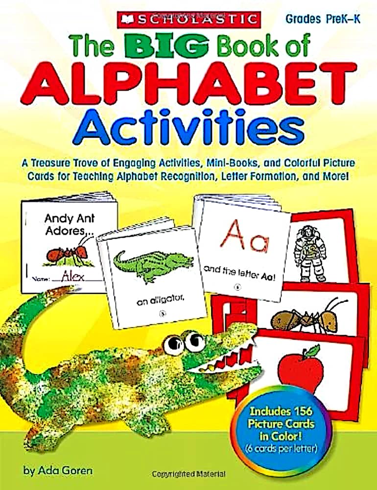 The BIG Book of Alphabet Activities: A Treasure Trove of Engaging Activities, Mini-Books, and Colorful Picture Cards for Teaching Alphabet Recognition, Letter Formation, and More!