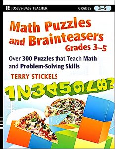 Math Puzzles and Brainteasers, Grades 3-5: Over 300 Puzzles that Teach Math and Problem-Solving