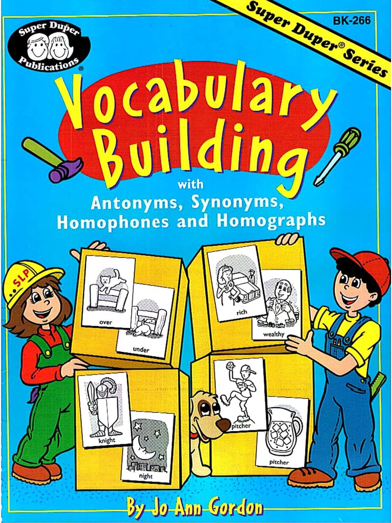 Vocabulary Building With Antonyms, Synonyms, Homophones And Homographs